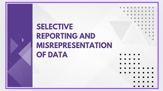 Selective reporting and misrepresentation of data [upl. by Vere706]