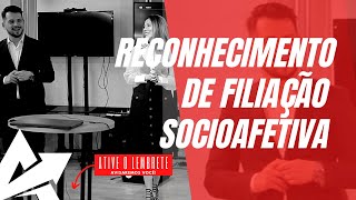 DIREITO DE FAMÍLIA Reconhecimento de filiação socioafetiva [upl. by Lustig]